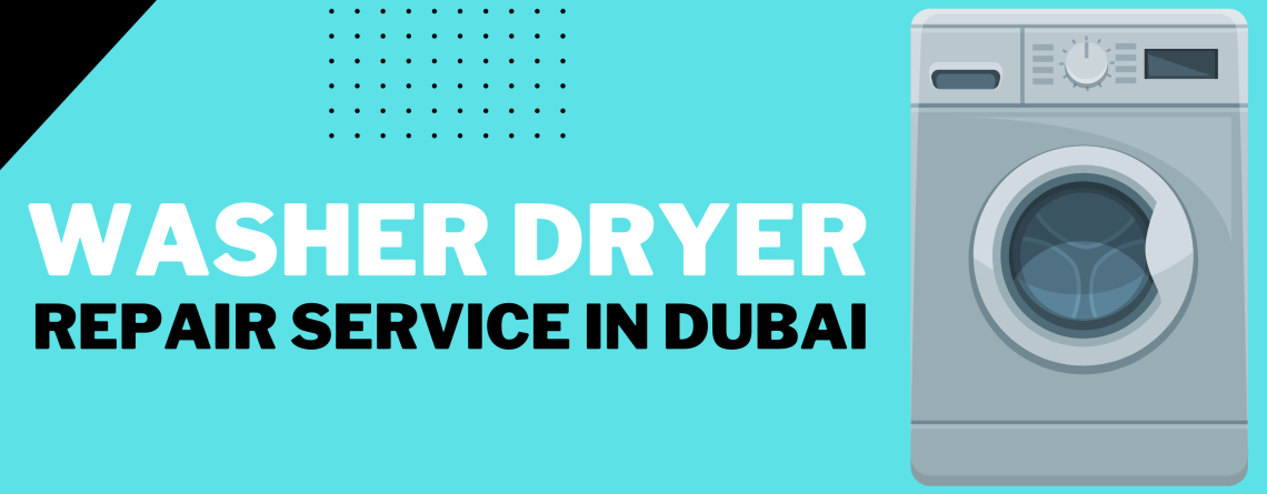 Washer Dryer Repair Service In Dubai
