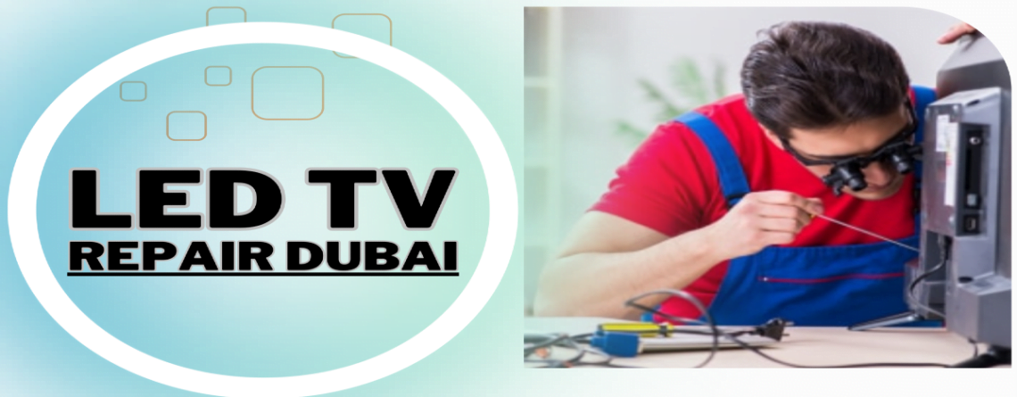 LED TV Repair Dubai